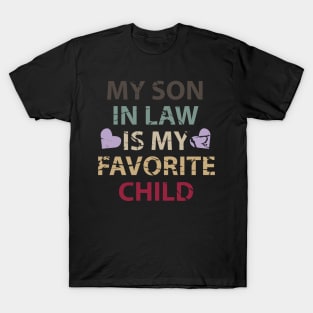 My Son In Law Is My Favorite Child T-Shirt